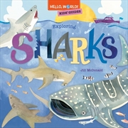 Buy Hello World! Kids' Guides: Exploring Sharks