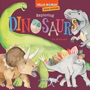 Buy Hello World! Kids' Guides: Exploring Dinosaurs