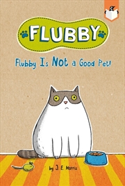 Buy Flubby Is Not a Good Pet!