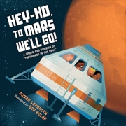 Buy Hey-Ho to Mars We'll Go!