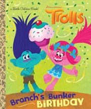 Buy A Little Golden Book - Branch's Bunker Birthday (DreamWorks Trolls)