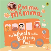 Buy Emma Memma: The Wheels on the Butterfly Bus