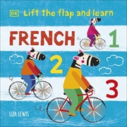 Buy Lift the Flap and Learn: French 123