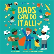 Buy Dads Can Do It All!