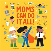 Buy Moms Can Do It All!