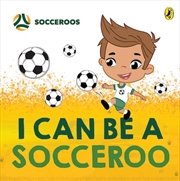 Buy I Can Be a Socceroo