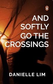 Buy And Softly Go the Crossings