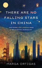 Buy There are No Falling Stars in China and Other Life Lessons from a recovering Journalist