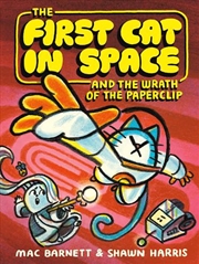 Buy The First Cat In Space And The Wrath Of The Paperclip