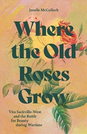 Buy Where The Old Roses Grow