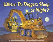 Buy Where Do Diggers Sleep at Night?