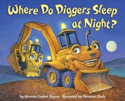 Buy Where Do Diggers Sleep at Night?