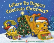 Buy Where Do Diggers Celebrate Christmas?