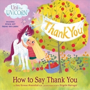 Buy Uni the Unicorn: How to Say Thank You