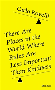 Buy There Are Places in the World Where Rules Are Less Important Than Kindness