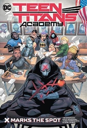 Buy Teen Titans Academy Vol. 1: X Marks The Spot