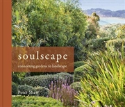 Buy Soulscape: Connecting Gardens to Landscape