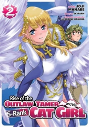 Buy Rise of the Outlaw Tamer and His S-Rank Cat Girl (Manga) Vol. 2