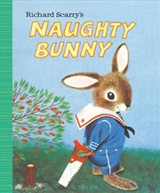 Buy Richard Scarry's Naughty Bunny