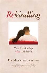 Buy Rekindling: Your Relationship after Childbirth