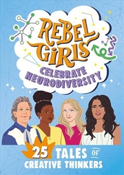 Buy Rebel Girls Celebrate Neurodiversity: 25 Tales of Creative Thinkers