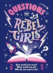 Buy Questions for Rebel Girls