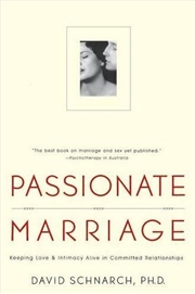 Buy Passionate Marriage: Keeping love and intimacy alive in committed relationships