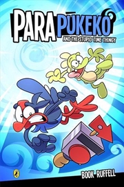 Buy Para Pukeko 1: Para Pukeko and the Stupid Time Thingy