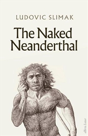 Buy Naked Neanderthal