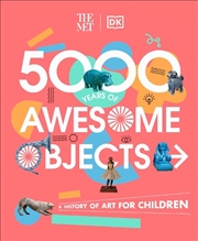 Buy Met 5000 Years of Awesome Objects