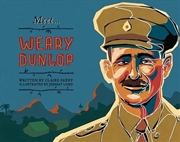 Buy Meet... Weary Dunlop