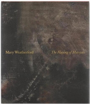 Buy Mary Weatherford: The Flaying