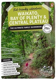 Buy Kid-friendly Adventures Waikato Bay of Plenty and Central Plateau