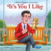 Buy It's You I Like: A Mister Rogers Poetry Book