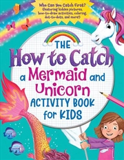 Buy How to Catch a Mermaid and Unicorn Activity Book for Kids