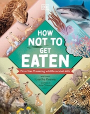 Buy How Not to Get Eaten