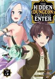 Buy Hidden Dungeon Only I Can Enter (Light Novel) Vol. 5