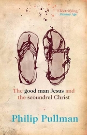 Buy Good Man Jesus and the Scoundrel Christ