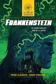 Buy Frankenstein: Your Classics. Your Choices.