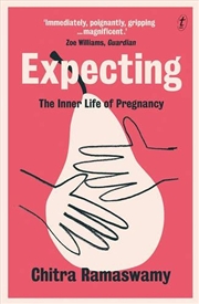 Buy Expecting: The Inner Life of Pregnancy