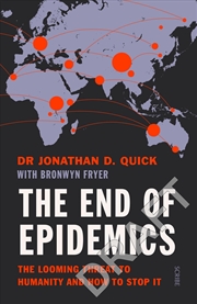 Buy End of Epidemics: The Looming Threat to Humanity and How to Stop It