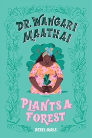 Buy Dr. Wangari Maathai Plants a Forest