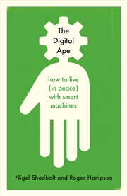 Buy Digital Ape: How to Live (in peace) with Smart Machines