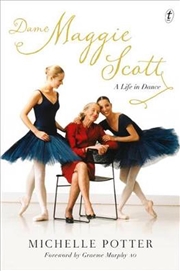 Buy Dame Maggie Scott: A Life in Dance