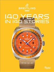 Buy Breitling: 140 Years In 140 Stories