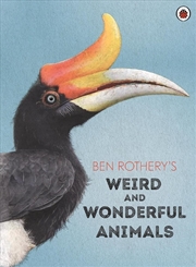 Buy Ben Rothery's Weird and Wonderful Animals