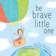 Buy Be Brave Little One