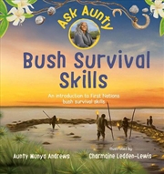 Buy Ask Aunty: Bush Survival Skill