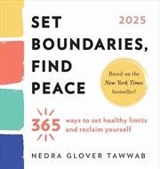 Buy 2025 Set Boundaries, Find Peace Boxed Calendar: 365 Ways to Set Healthy Limits and Reclaim Yourself