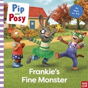 Buy Pip and Posy: Frankie's Fine Monster: TV tie-in picture book